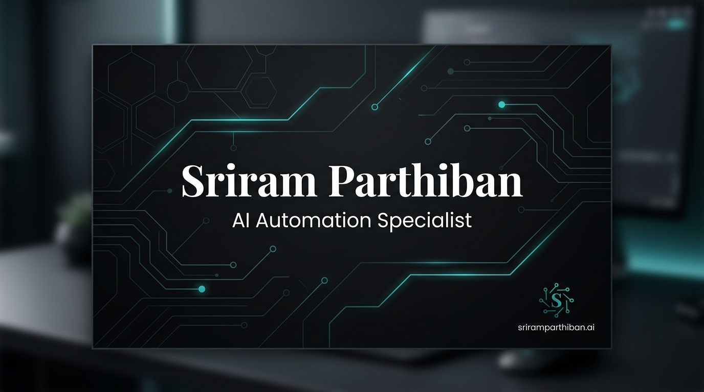 Sriram Parthiban | AI Automation & n8n Developer